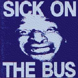 Sick On The Bus : Sick on the Bus